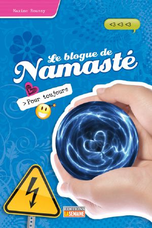 [Le blogue de Namasté 08] • Le Blogue De Namasté - 08 - Pour Toujours